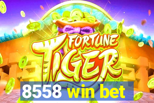 8558 win bet